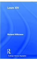 Louis XIV: (Routledge Historical Biographies)