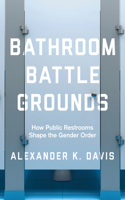 Bathroom Battlegrounds