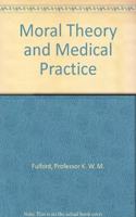 Moral Theory and Medical Practice