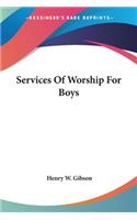 Services Of Worship For Boys