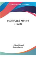 Matter And Motion (1920)