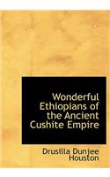 Wonderful Ethiopians of the Ancient Cushite Empire