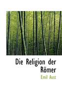 Die Religion Der Romer