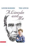 A. Lincoln and Me