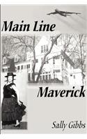Main Line Maverick