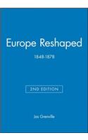 Europe Reshaped 1848-1878 2e