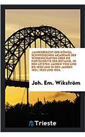 Jahresbericht Der Konigl. Schwedischen Akademie Der Wissenschaften Uber Die Fortschritte Der Botanik, in Den Letzten Jahren Von Und Bis 1820 Und in Den Jahren 1921, 1922 Und 1924