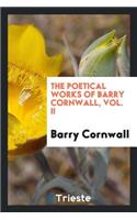 The Poetical Works of Barry Cornwall [pseud.]
