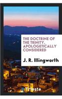 The Doctrine of the Trinity, Apologetically Considered