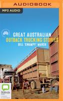 Great Australian Outback Trucking Stories