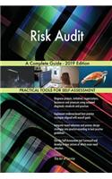 Risk Audit A Complete Guide - 2019 Edition