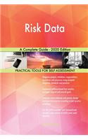 Risk Data A Complete Guide - 2020 Edition