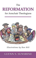 Reformation for Armchair Theologians