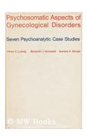 Psychosomatic Aspects of Gynecological Disorders