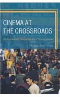 Cinema at the Crossroads