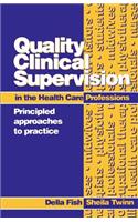 Quality Clinical Supervision in Health Care