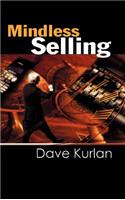 Mindless Selling