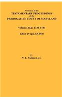Abstracts of the Testamentary Proceedings of the Prerogative Court of Maryland. Volume XIX