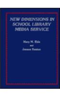 New Dimensions in School Library Media Service