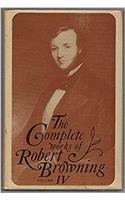 The Complete Works of Roberts Browning, Volume IV