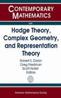 Hodge Theory, Complex Geometry, and Representation Theory: (Contemporary Mathematics)