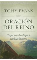 Oración del Reino: Toquemos El Cielo Para Cambiar La Tierra