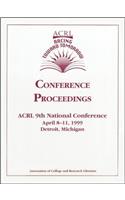 Racing toward Tomorrow: Proceedings of the Ninth National Conference of the Association of College and Research Libraries, April 8-11, 1999