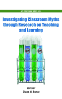Investigating Classroom Myths through Research on Teaching and Learning