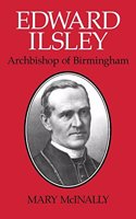 Edward Ilsley: Archbishop of Birmingham