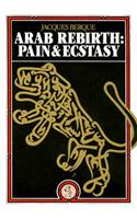 Arab Rebirth: Pain and Ecstasy