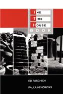 The Tire House Book