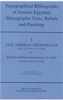 Topographical Bibliography of Ancient Egyptian Hieroglyphic Texts, Reliefs and Paintings. Volume I