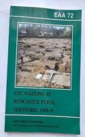 EAA 72: Excavations at Redcastle Furze, Thetford, 1988-9