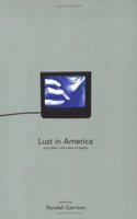 Lust in America and Other Odd Views of Reality