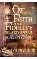 Of Faith and Fidelity: Geoffrey Hotspur and the War for St. Peter's Throne