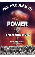 The Problem of Power- Then and Now