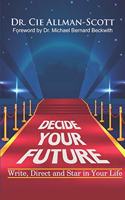 Decide Your Future