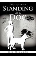 Standing with the Dog: K9 Psychology in a Nutshell