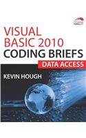 Visual Basic 2010 Coding Briefs: Data Access