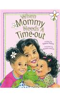 When Mommy Needs A Timeout