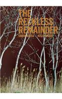 The Reckless Remainder