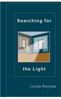 Searching for the Light