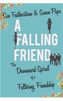 A Falling Friend
