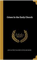 Crises In the Early Church