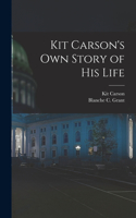 Kit Carson's Own Story of His Life