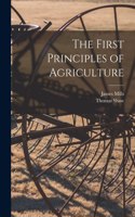 First Principles of Agriculture [microform]