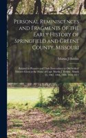 Personal Reminiscences and Fragments of the Early History of Springfield and Greene County, Missouri