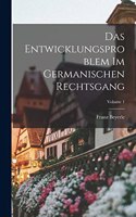 Entwicklungsproblem im germanischen Rechtsgang; Volume 1