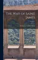 way of Saint James; Volume 1