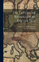 lettische Revolution, Erster Teil
